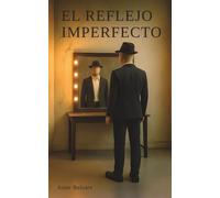 El reflejo imperfecto