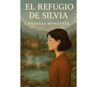 EL REFUGIO DE SILVIA