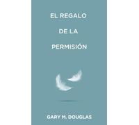 El regalo de la permisión (Spanish)