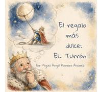 El regalo más dulce: El Turrón