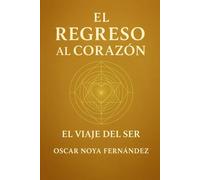 EL REGRESO AL CORAZÓN