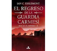El regreso de la Guardia Carmesí (Malaz: El Imperio 2)