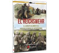 El Reichswehr.: El ejército Alemán en el adverso período de entreguerras: 000000