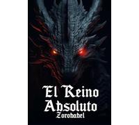 EL REINO ABSOLUTO: DIARIO DE UN DRAGON