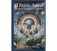 El Reino Astral: Un Portal a lo Mágico y Espiritual
