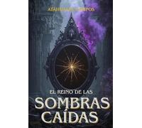 EL REINO DE LAS SOMBRAS CAÍDAS