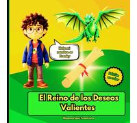 El Reino de los Deseos Valientes: Cuento educativo sobre Manifestación para niños de 3 a 8 años