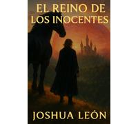 El Reino de los Inocentes: Una novela de fantasía con romance, secretos y redención