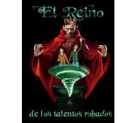 EL REINO DE LOS TALENTOS ROBADOS