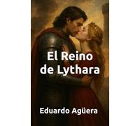El reino de Lythara: Amor prohibido en la Corona de Fuego. (ROMANCE HISTÓRICO)