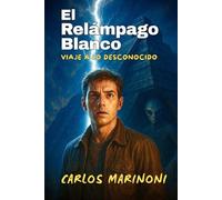El Relámpago Blanco: Viaje a lo Desconocido