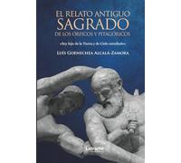 El relato antiguo sagrado de los órficos y pitagóricos: 01