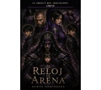 El Reloj de Arena: El Origen de Armagedon - Libro III: 3