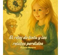 El reloj de tinta y los relatos perdidos