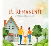 El Remanente: La Niña con el Don de Sentir