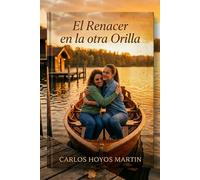 EL RENACER EN LA OTRA ORILLA