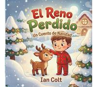 El Reno Perdido: Un Cuento de Navidad