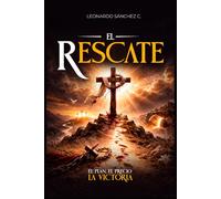 El Rescate: El Plan, El Precio La Victoria