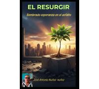 EL RESURGIR: Sembrando esperanza en el Asfalto