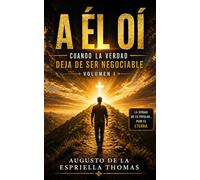 El Retorno - A Él Oíd Volumen I