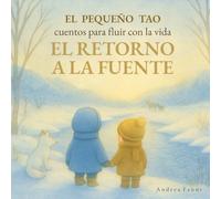 El Retorno a la Fuente: Cuentos para fluir con la vida