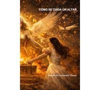 El Retorno - Cómo se cuida un altar