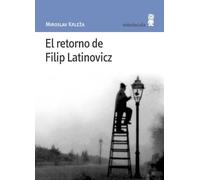El retorno de Filip Latinovicz