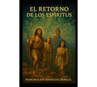 EL RETORNO DE LOS ESPÍRITUS