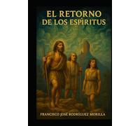 EL RETORNO DE LOS ESPÍRITUS
