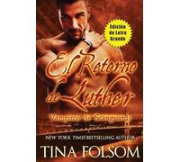 El Retorno de Luther (Vampiros de Scanguards 10) (Edición de Letra Grande)