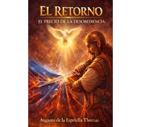 El Retorno - El Precio de la Desobediencia: 2