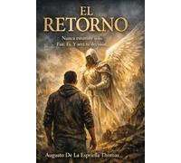 El Retorno Fue, es y sera tu decision