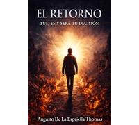 El Retorno Fue, es y sera tu decision: 4