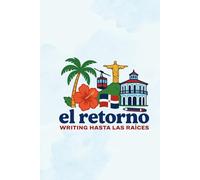 El Retorno Writing Hasta las Raices