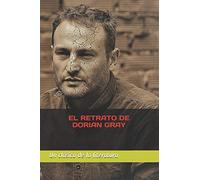 EL RETRATO DE DORIAN GRAY: Edición en Español