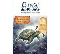 El Revés del Mundo: El secreto del agua