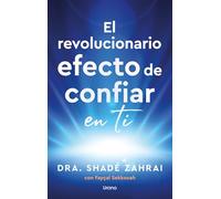 El revolucionario efecto de confiar en ti