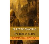 EL REY DE AMARILLO: The King in Yellow