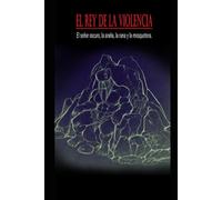 El rey de la violencia: El señor oscuro, la rana la araña y la mosquetera.