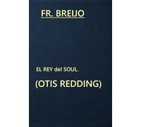 El Rey del Soul: OTIS REDDING