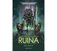 El rey dos veces muerto nº 01 Ruina