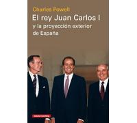 El rey Juan Carlos I y la proyección exterior de España