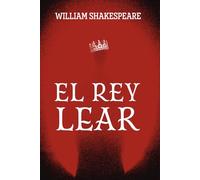 EL REY LEAR: Edición con prólogo y notas