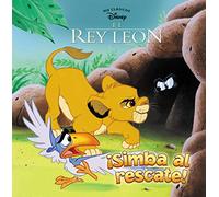 El Rey León. ¡Simba al rescate! (Mis Clásicos Disney)