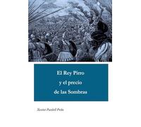 El Rey Pirro y el precio de las Sombras: 1