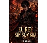 EL REY SIN SOMBRA: Nacido para contener… destinado a romper el equilibrio