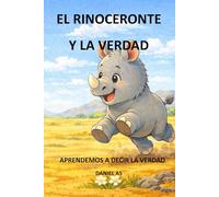 El rinoceronte y la verdad: Aprendemos a decir la verdad