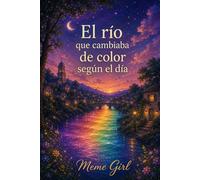 El río que cambiaba de color según el día