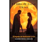 EL RITO DE LUNA LLENA: El legado de Nathaniel Cross