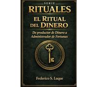 El Ritual del Dinero: de productor de dinero a administrador de fortunas